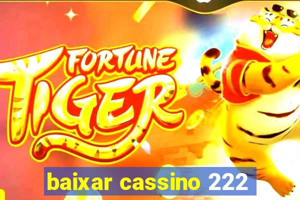 baixar cassino 222